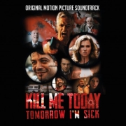 Review: Soundtrack - Kill Me Today, Tomorrow I’m Sick!